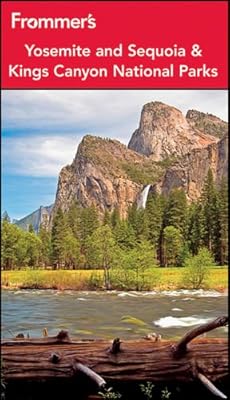 Frommer's Yosemite and Sequoia / Kings Canyon National Parks
