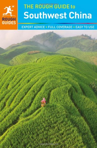 The Rough Guide to Southwest China by Rough Guides