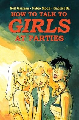 Neil Gaiman's How to Talk to Girls at Parties
