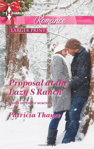 Proposal at the Lazy S Ranch by Patricia Thayer