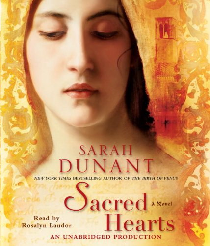 Sacred Hearts: A Novel by Sarah Dunant