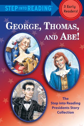 George, Thomas, and Abe!: The Step into Reading Presidents Story Collection by Frank Murphy