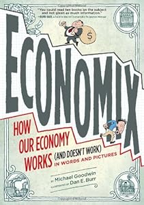Economix: How Our Economy Works
