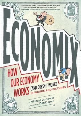 Economix: How Our Economy Works