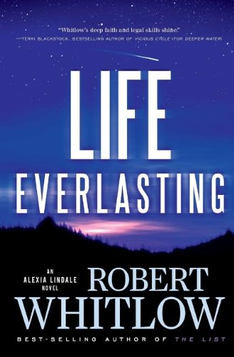Life Everlasting by Robert Whitlow