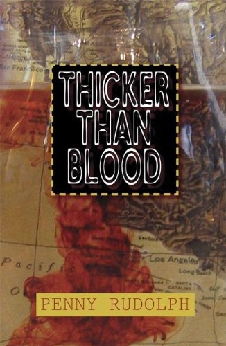 Thicker Than Blood (Rachel Chavez Mysteries) by Penny Rudolph