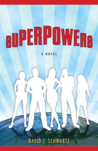 Superpowers: A Novel by David J. Schwartz