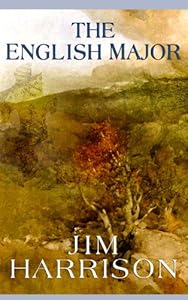 The English Major by Jim Harrison