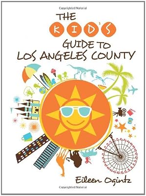 The Kid's Guide to Los Angeles County