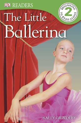 DK Readers L2: The Little Ballerina by Sally Grindley