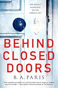 Behind Closed Doors: The gripping debut psychological thriller everyone is talking about