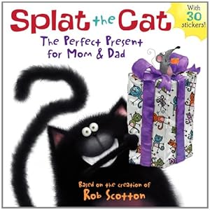 Splat the Cat: The Perfect Present for Mom &amp; Dad
