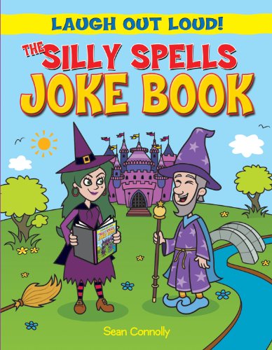 The Silly Spells Joke Book by Sean Connolly