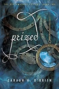 Prized by Caragh M. O'Brien