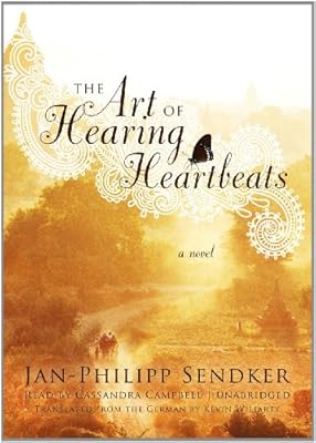 The Art of Hearing Heartbeats: A Novel