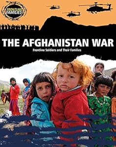 The Afghanistan War: Frontline Soldiers and Their Families