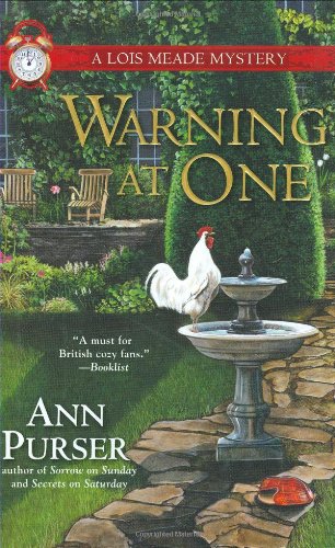 Warning at One (Lois Meade Mystery) by Ann Purser