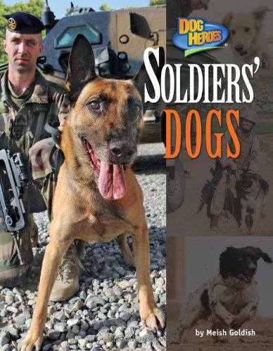 Soldiers' Dogs by Meish Goldish