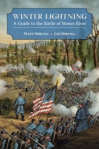 Winter Lightning: A Guide to the Battle of Stones River