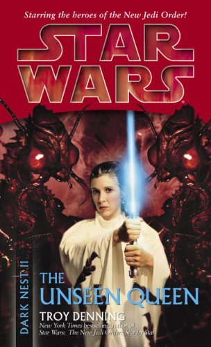The Unseen Queen: Star Wars (Dark Nest, Book II) (Star Wars (Random House Paperback)) by Troy Denning