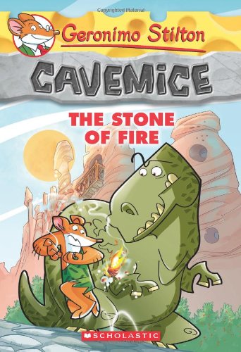Geronimo Stilton Cavemice #1: The Stone of Fire by Geronimo Stilton