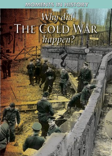 Why Did the Cold War Happen? (Moments in History) by Paul Harrison