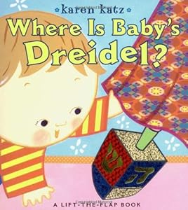 Where Is Baby's Dreidel?: A Lift-the-Flap Book