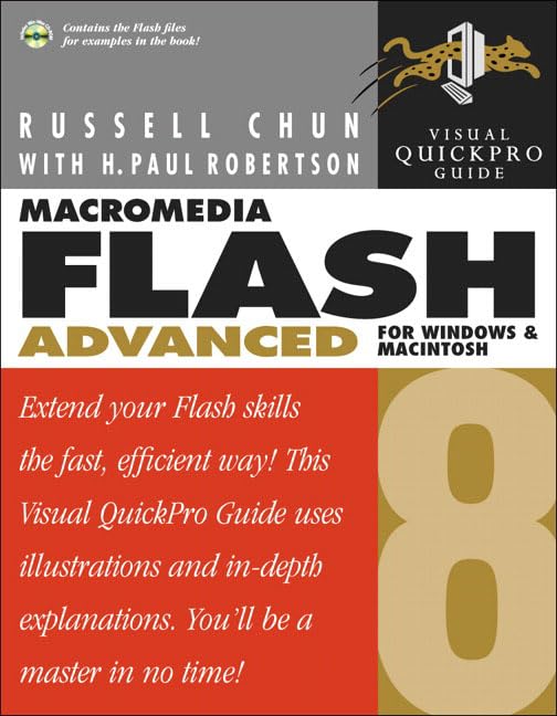 Macromedia Flash 8 Advanced for Windows And Macintosh: Visual Quickpro Guide by Russell Chun