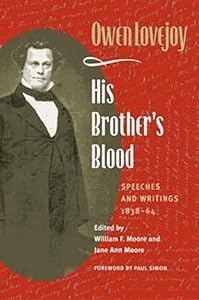 His Brother's Blood: Speeches and Writings, 1838-64 by Owen Lovejoy