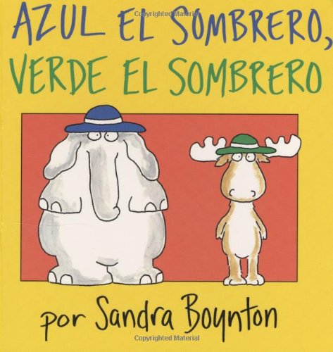 Azul el sombrero, verde el sombrero by Sandra Boynton