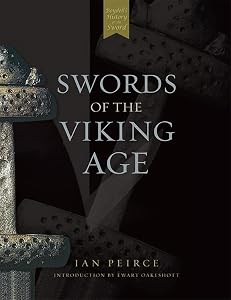 Swords of the Viking Age by Ian Peirce