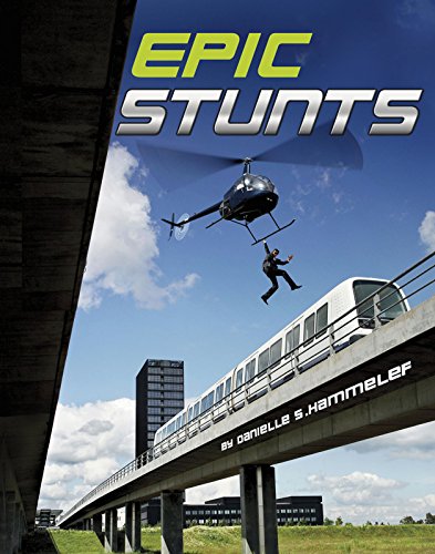 Epic Stunts by Danielle S Hammelef