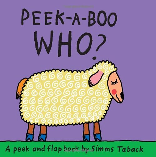 Peek-A-Boo Who? by Simm Taback  (Illustrator)