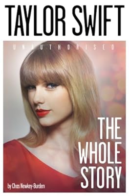 Taylor Swift: The Whole Story
