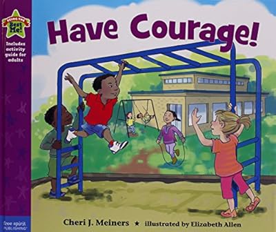 Have Courage!: A book about being brave