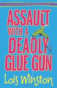 Assault with a Deadly Glue Gun