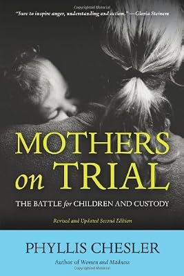 Mothers on Trial: The Battle for Children and Custody