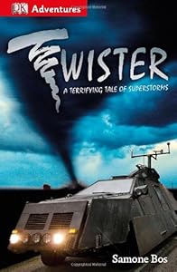 DK Adventures: Twister!: A Terrifying Tale of Superstorms