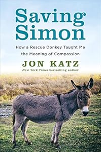 Saving Simon: How a Rescue Donkey Taught Me the Meaning of Compassion