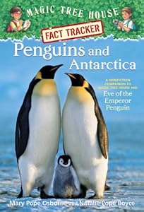 Magic Tree House Fact Tracker #18: Penguins and Antarctica: A Nonfiction Companion to Magic Tree House #40: Eve of the Emperor Penguin (A Stepping Stone Book(TM))