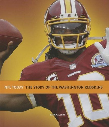 The Story of the Washington Redskins by Sara Gilbert