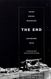 The End: Hamburg 1943 by Hans Erich Nossack