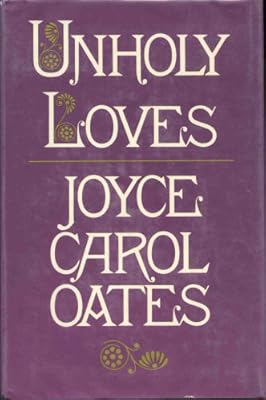 Unholy Loves: A Novel