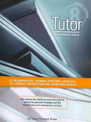 Tutor: A Collaborative, Learner-centered Approach to Literacy Instruction for Teens and Adults