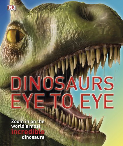 Dinosaurs Eye to Eye by DK Publishing