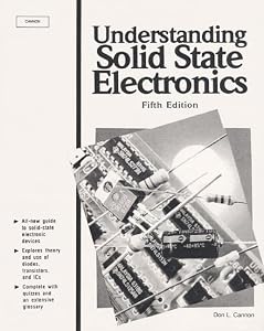 Understanding Solid State Electronics (5th Edition) by Don L. Cannon