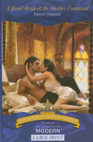 A Royal Bride at the Sheikh's Command by Penny Jordan