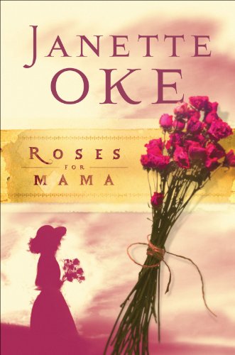 Roses for Mama (Women of the West Book #3) by Janette Oke