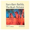 Barn-Barn Barlala, the bush trickster