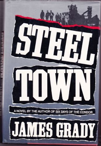 Steeltown by James Grady